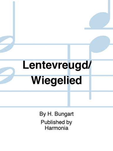 Lentevreugd/ Wiegelied