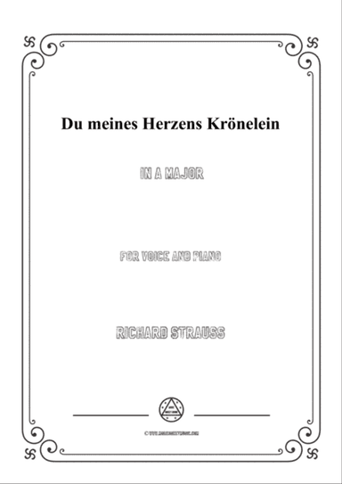 Richard Strauss-Du meines Herzens Krönelein in A Major,for Voice and Piano