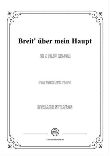 Richard Strauss-Breit' über mein Haupt in E flat Major,for Voice and Piano