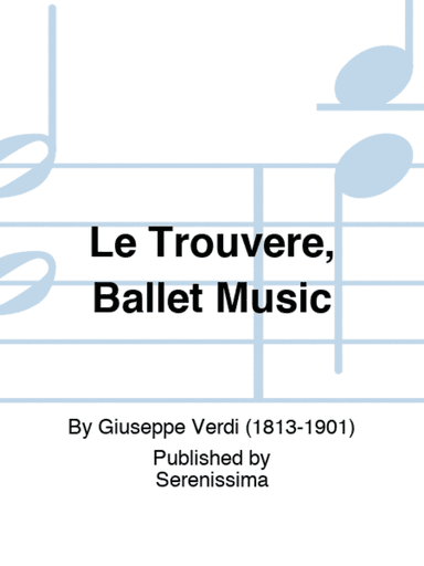 Le Trouvere, Ballet Music