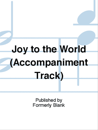 Joy to the World (Accompaniment Track)