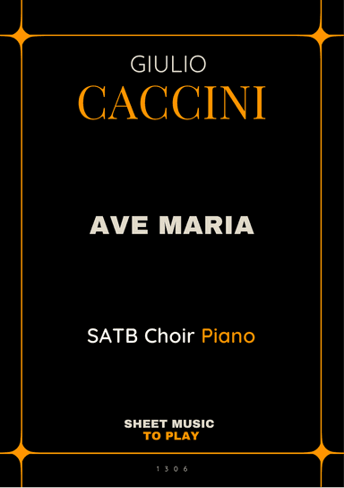 Caccini - Ave Maria - SATB Choir and Piano (Full Score)