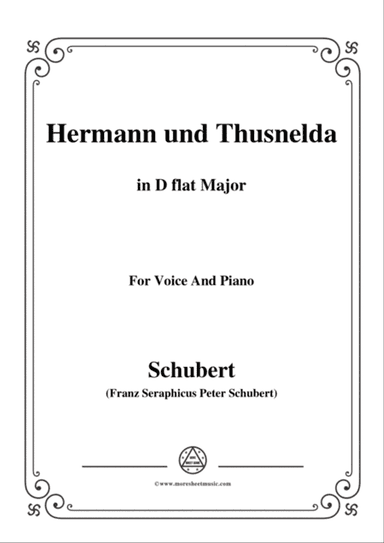 Schubert-Hermann und Thusnelda,in D flat Major,for Voice&Piano