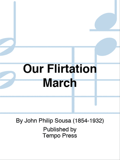 Our Flirtation March