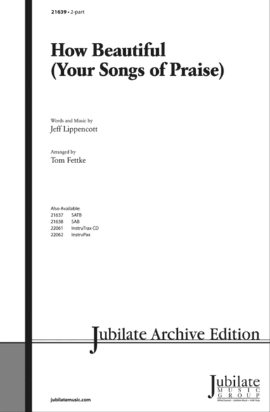 How Beautiful (Your Songs of Praise)