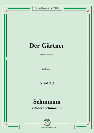 Schumann-Der Gartner,Op.107 No.3,in D Major,for Voice and Piano