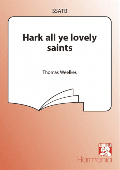 Hark all ye lovely saints