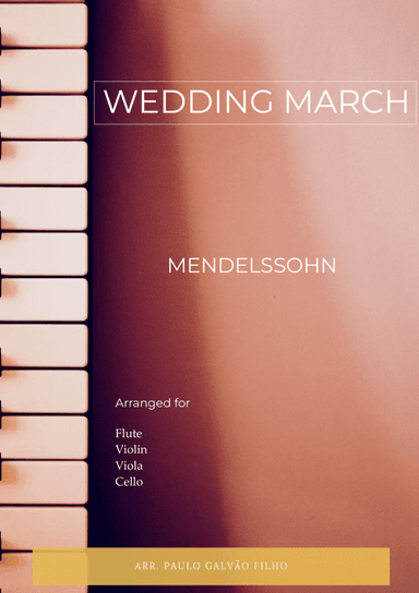 WEDDING MARCH - MENDELSSOHN – FLUTE, VIOLIN, VIOLA & CELLO