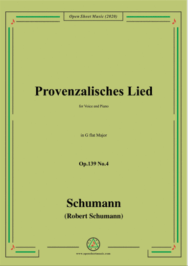 Schumann-Provenzalisches Lied,Op.139 No.4,in G flat Major,for Voice and Piano
