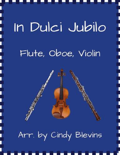In Dulci Jubilo, for Flute, Oboe and Violin
