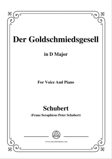 Schubert-Der Goldschmiedsgesellc,in D Major,D.560,for Voice and Piano