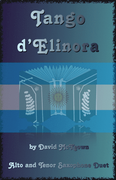 Tango d'Elinora, for Alto and Tenor Saxophone Duet