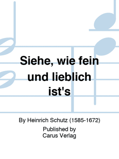 Siehe, wie fein und lieblich ist's