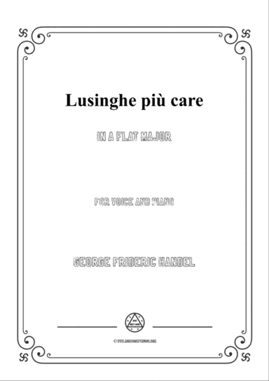 Handel-Lusinghe più care in A flat Major,for Voice and Piano