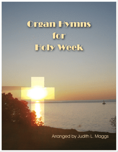 Organ Hymns for Holy Week