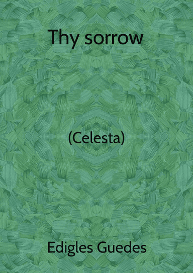 Thy sorrow