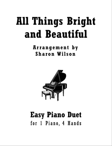 All Things Bright and Beautiful (Easy Piano Duet for 1 Piano, 4 Hands)