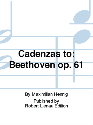 Cadenzas to: Beethoven Op. 61