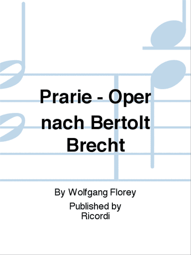 Prärie - Oper nach Bertolt Brecht