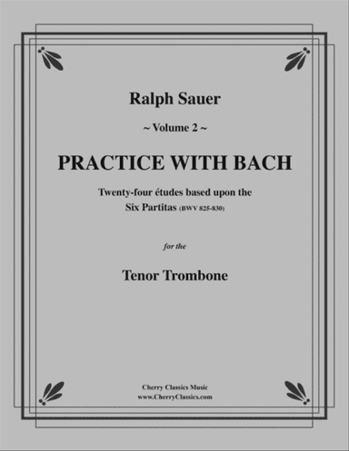 Practice With Bach for Tenor Trombone, Volume II