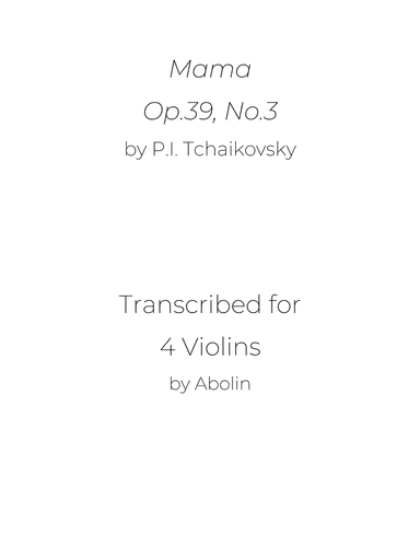 Tchaikovsky: Mama, Op.39, No.3 - Violin Quartet