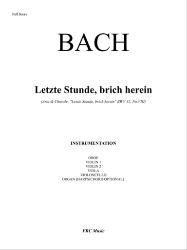 Letzte Stunde, brich herein (Aria 'Letzte Stunde, brich herein' BWV 32, No.VIII)
