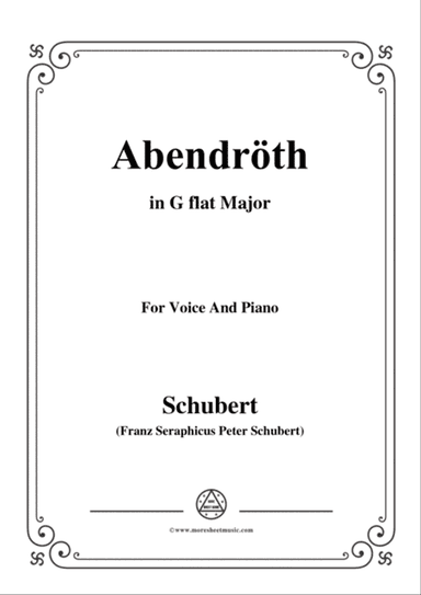 Schubert-Abendröth,in G flat Major,for Voice&Piano