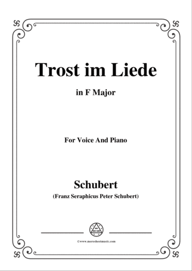 Schubert-Trost im Liede,in F Major,for Voice and Piano