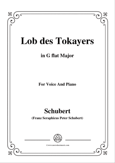 Schubert-Lob des Tokayers,Op.118 No.4,in G flat Major,for Voice&Piano