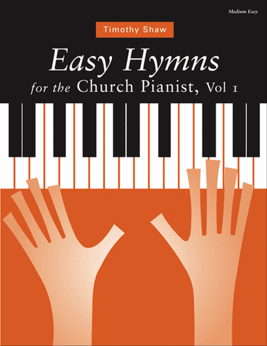 Easy Hymns for the Church Pianist, Volume 1