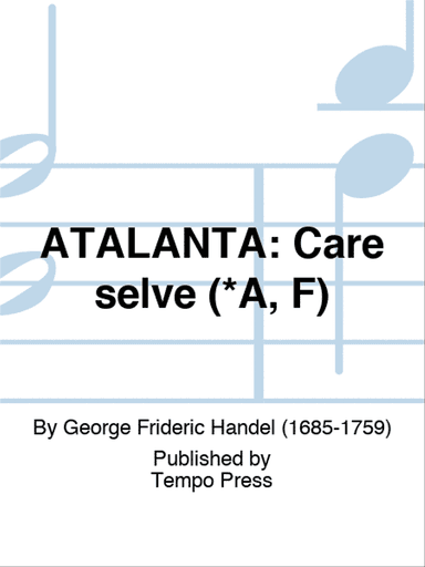 ATALANTA: Care selve (*A, F)