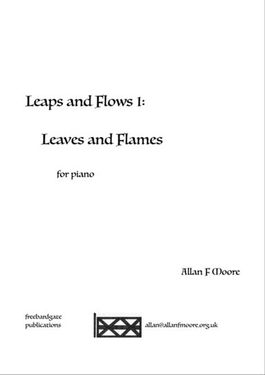 Leaps and Flows 1: Leaves and Flames
