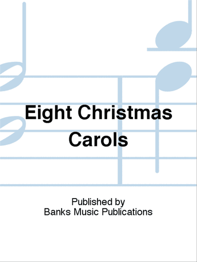Eight Christmas Carols