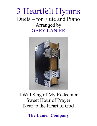 Gary Lanier: 3 Heartfelt Hymns (Duets for Flute and Piano)