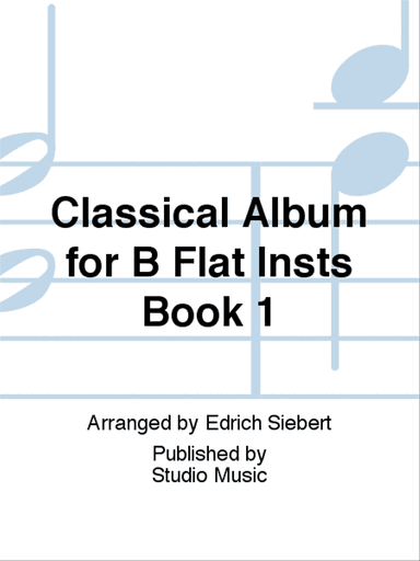 Classical Album for B Flat Insts Book 1
