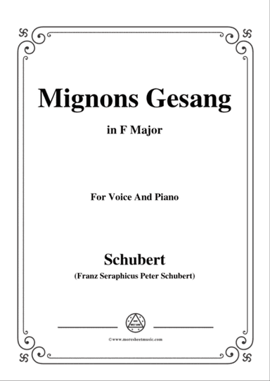 Schubert-Mignons Gesang,in F Major,for Voice&Piano