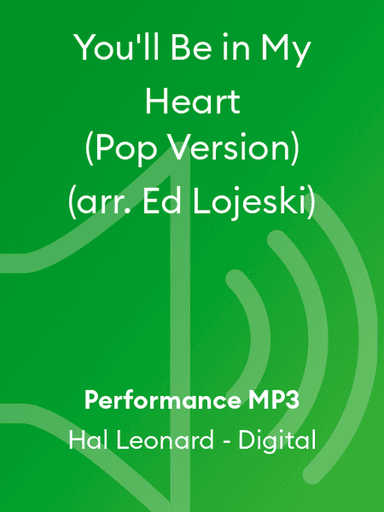 You'll Be in My Heart (Pop Version) (arr. Ed Lojeski)
