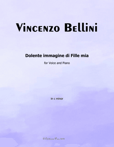 Dolente immagine di Fille mia, by Vincenzo Bellini, in c minor