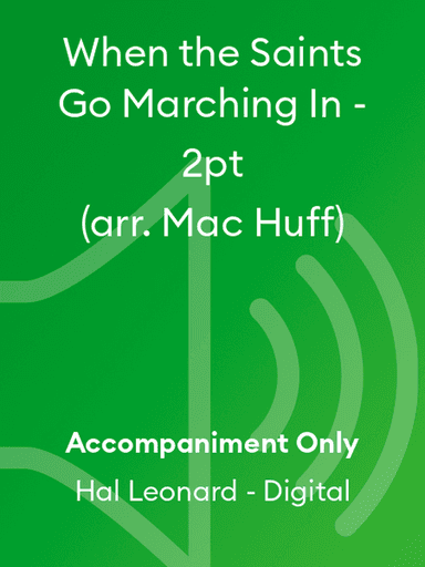 When the Saints Go Marching In - 2pt (arr. Mac Huff)