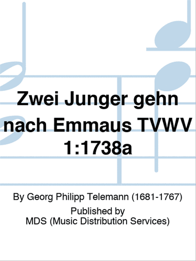 Zwei Jünger gehn nach Emmaus TVWV 1:1738a