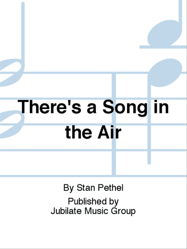 There's a Song in the Air