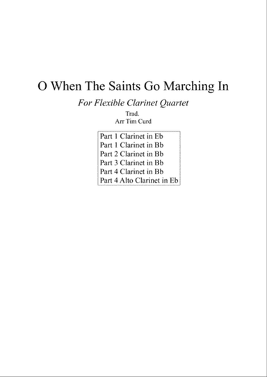O When The Saints Go Marching In. For Clarinet Quartet
