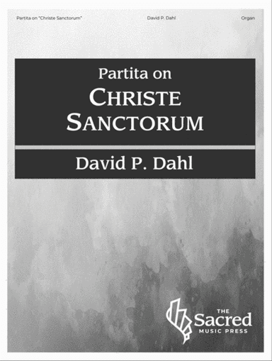 Partita on "Christe Sanctorum"
