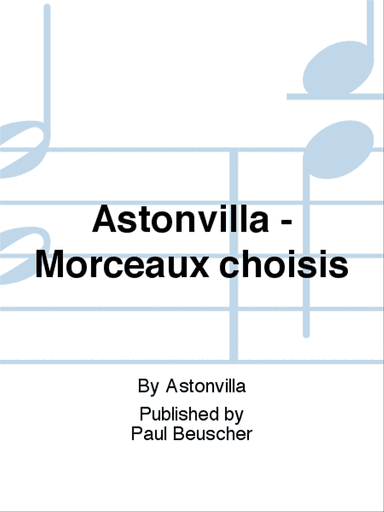 Astonvilla - Morceaux choisis