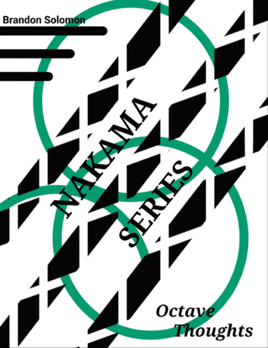 Nakama Series: Octave Thoughts