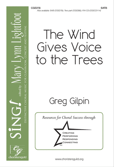 The Wind Gives Voice to the Trees