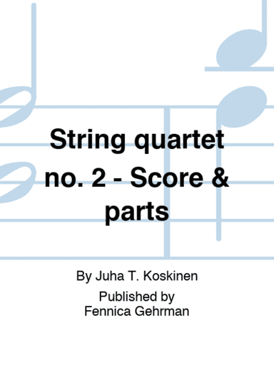 String quartet no. 2 - Score & parts