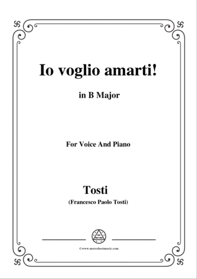 Tosti-Io voglio amarti! In B Major,for Voice and Piano