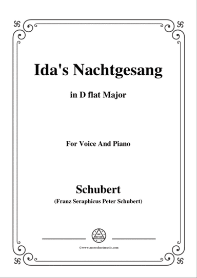 Schubert-Ida' Nachtgesang(Ida's Song to the Night),D.227,in D flat Major,for Voice&Piano
