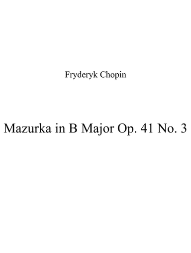 Mazurka in B Major Op. 41 No. 3